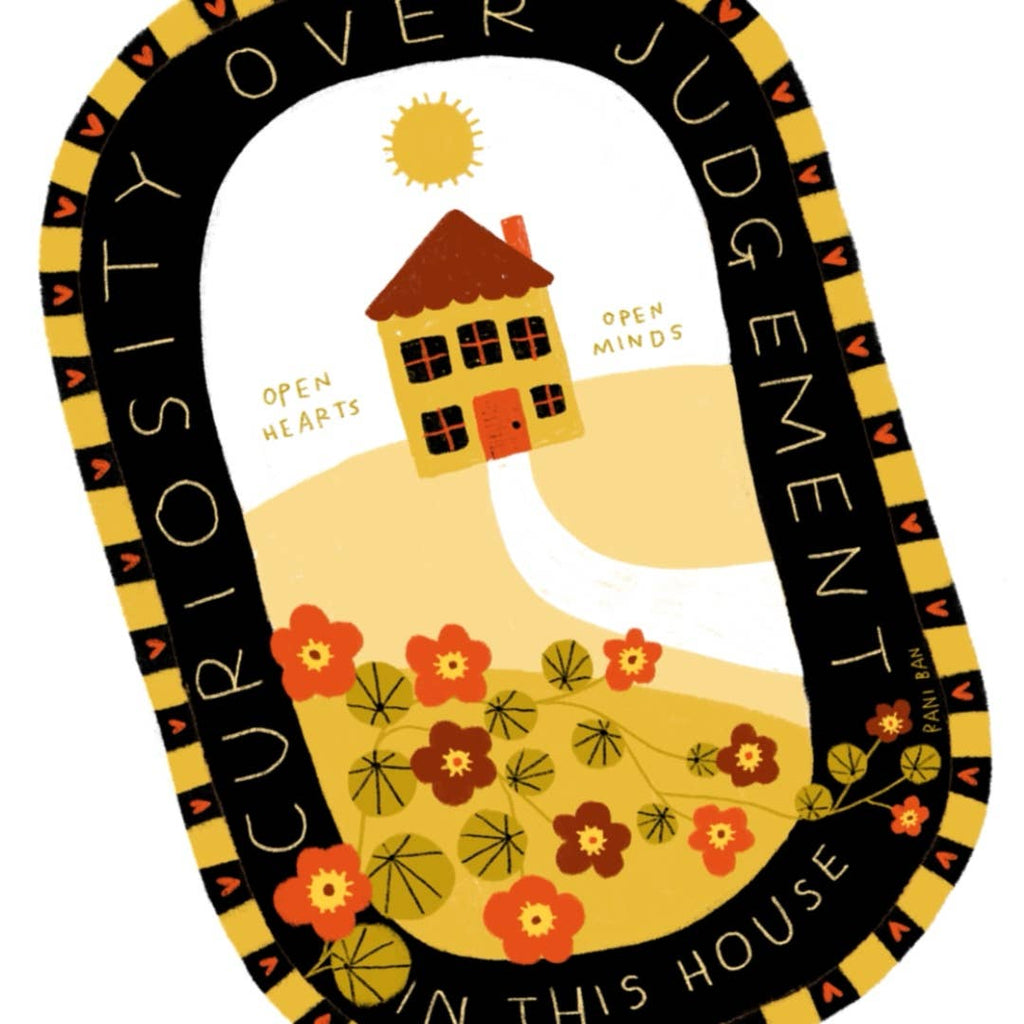 CURIOSITY OVER JUDGEMENT IN THIS HOUSE Art Print: 8.5x11